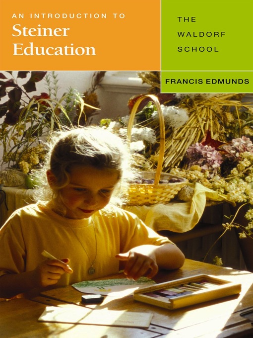 Title details for An Introduction to Steiner Education by Francis Edmunds - Available